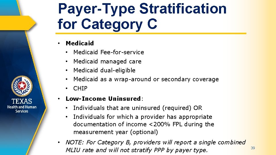Payer-Type Stratification for Category C • Medicaid Fee-for-service • Medicaid managed care • Medicaid