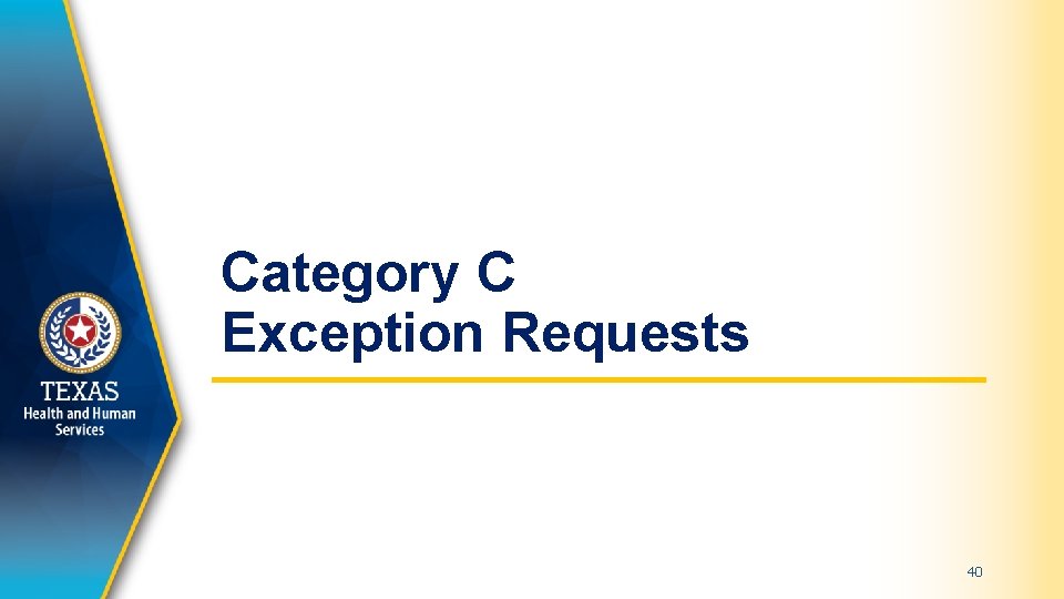 Category C Exception Requests 40 