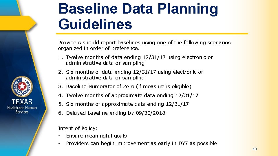 Baseline Data Planning Guidelines Providers should report baselines using one of the following scenarios