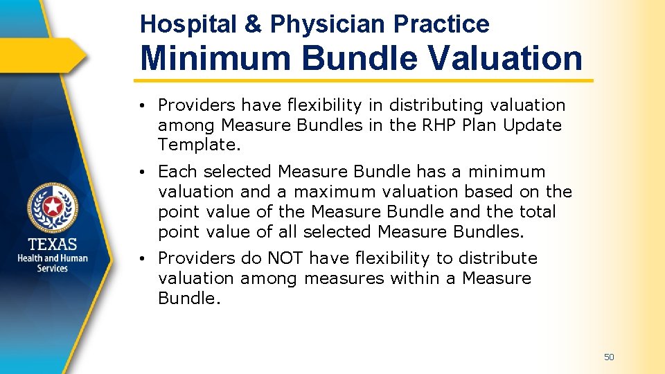 Hospital & Physician Practice Minimum Bundle Valuation • Providers have flexibility in distributing valuation