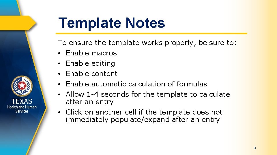 Template Notes To ensure the template works properly, be sure to: • Enable macros