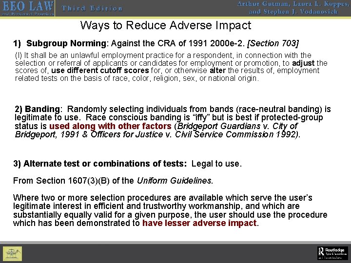 Ways to Reduce Adverse Impact 1) Subgroup Norming: Against the CRA of 1991 2000