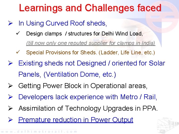 Learnings and Challenges faced Ø In Using Curved Roof sheds, ü Design clamps /