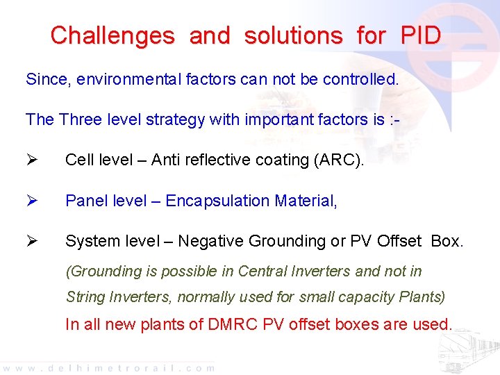 Challenges and solutions for PID Since, environmental factors can not be controlled. The Three