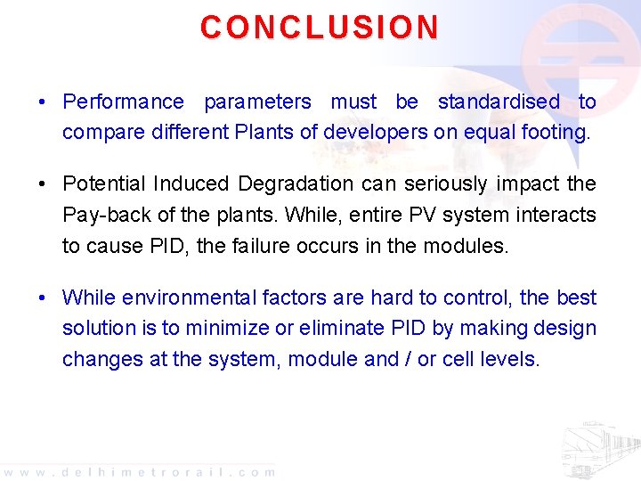 CONCLUSION • Performance parameters must be standardised to compare different Plants of developers on