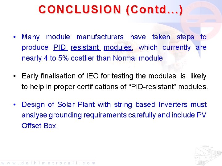 CONCLUSION (Contd. . . ) • Many module manufacturers have taken steps to produce