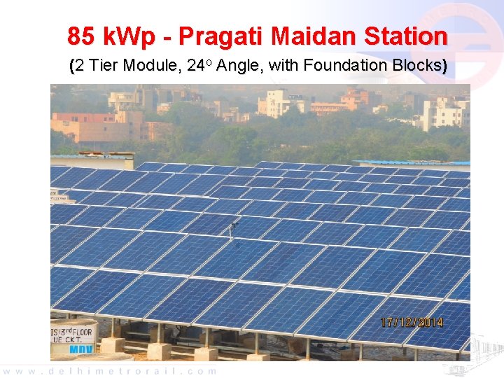 85 k. Wp - Pragati Maidan Station (2 Tier Module, 24 o Angle, with