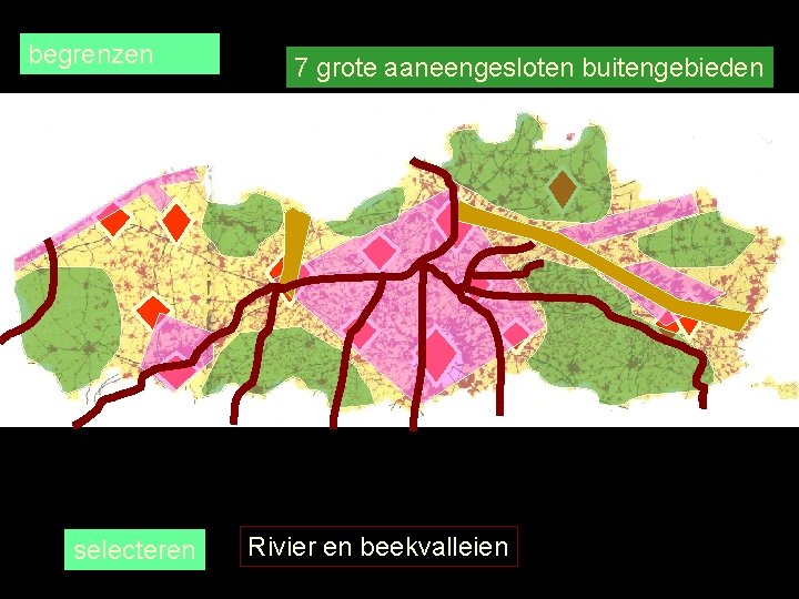 begrenzen selecteren 7 grote aaneengesloten buitengebieden Rivier en beekvalleien 