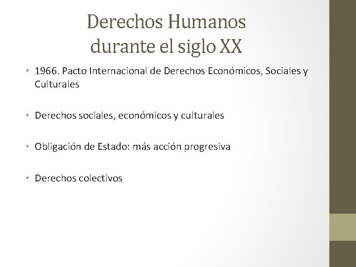 Derechos Humanos durante el siglo XX • 1966. Pacto Internacional de Derechos Económicos, Sociales