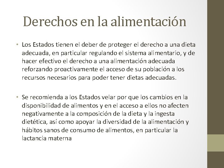 Derechos en la alimentación • Los Estados tienen el deber de proteger el derecho