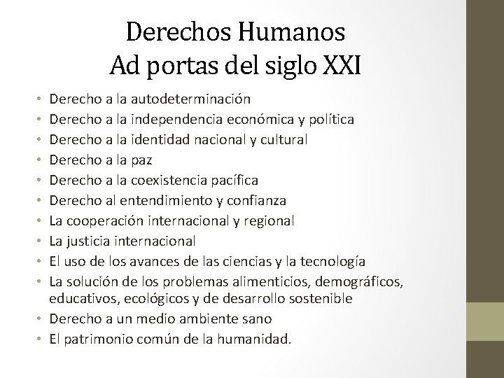 Derechos Humanos Ad portas del siglo XXI Derecho a la autodeterminación Derecho a la