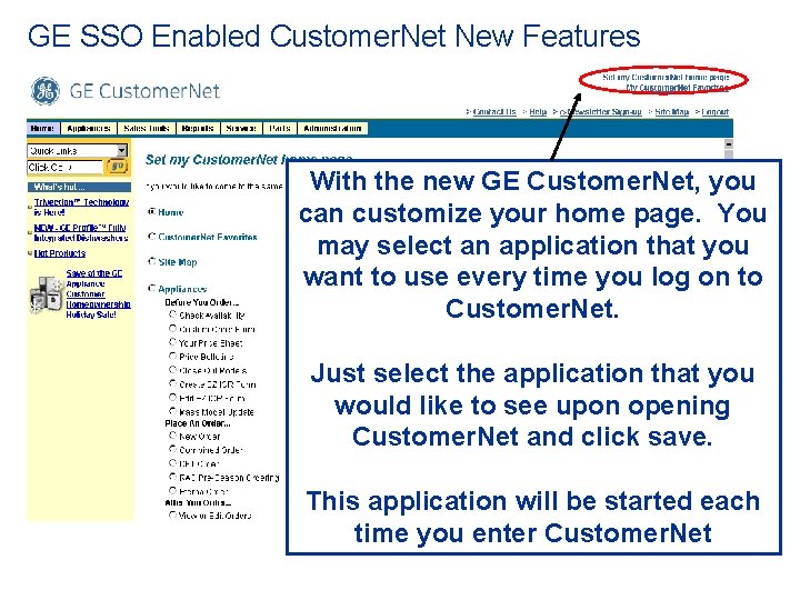 GE SSO Enabled Customer. Net New Features With the new GE Customer. Net, you