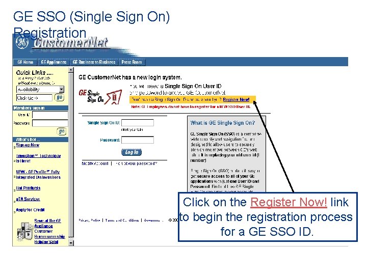 GE SSO (Single Sign On) Registration Click on the Register Now! link to begin