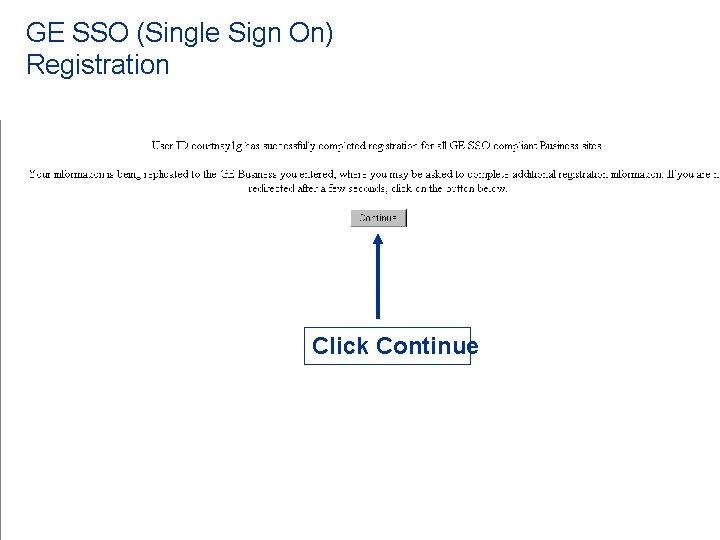 GE SSO (Single Sign On) Registration Click Continue 