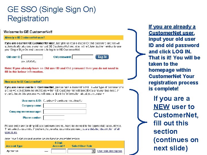 GE SSO (Single Sign On) Registration If you are already a Customer. Net user,