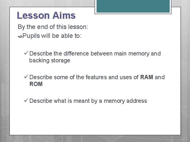 Lesson Aims By the end of this lesson: Pupils will be able to: ü