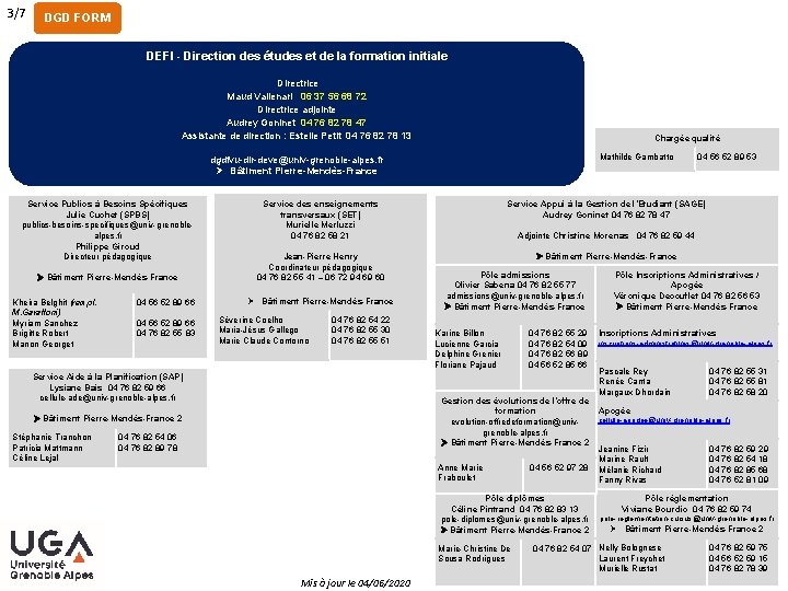 3/7 DGD FORM DEFI - Direction des études et de la formation initiale Directrice 3/7 DGD FORM DEFI - Direction des études et de la formation initiale Directrice