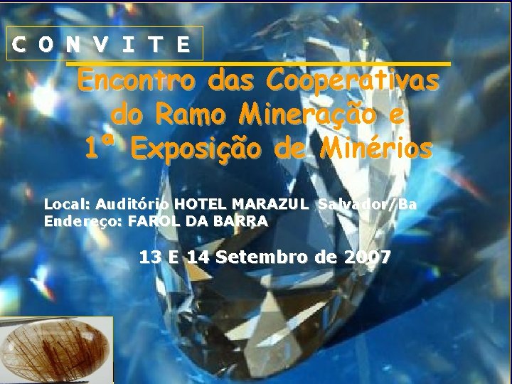 C O N V I T E Encontro das Cooperativas do Ramo Mineração e