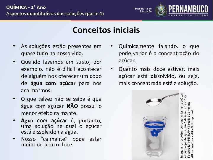 QUÍMICA - 1° Ano Aspectos quantitativos das soluções (parte 1) Conceitos iniciais • Quimicamente