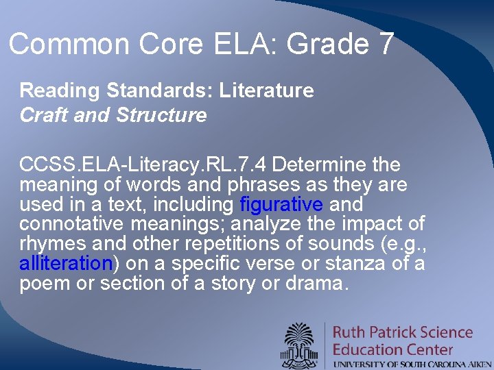 Common Core ELA: Grade 7 Reading Standards: Literature Craft and Structure CCSS. ELA-Literacy. RL.