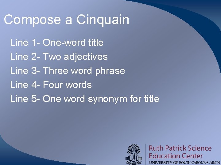Compose a Cinquain Line 1 - One-word title Line 2 - Two adjectives Line