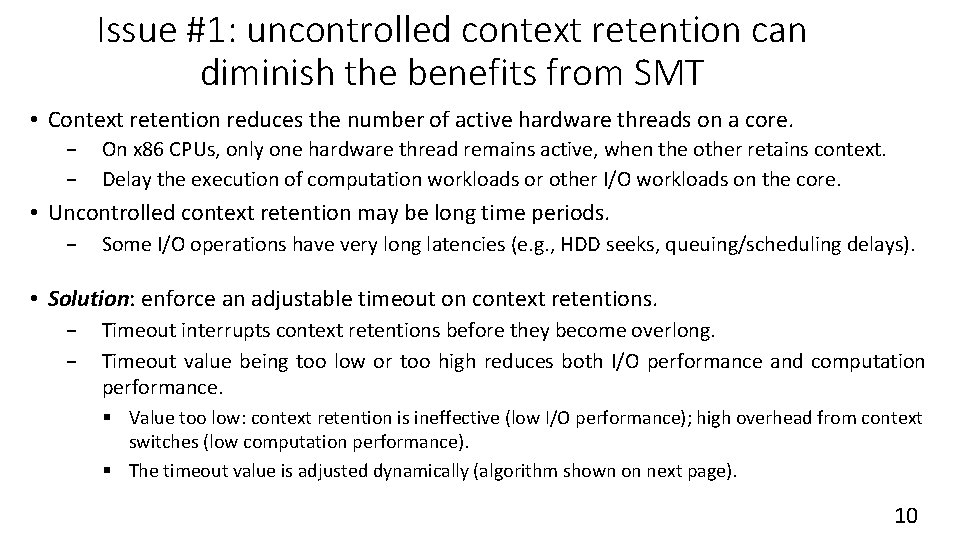 Issue #1: uncontrolled context retention can diminish the benefits from SMT • Context retention Issue #1: uncontrolled context retention can diminish the benefits from SMT • Context retention