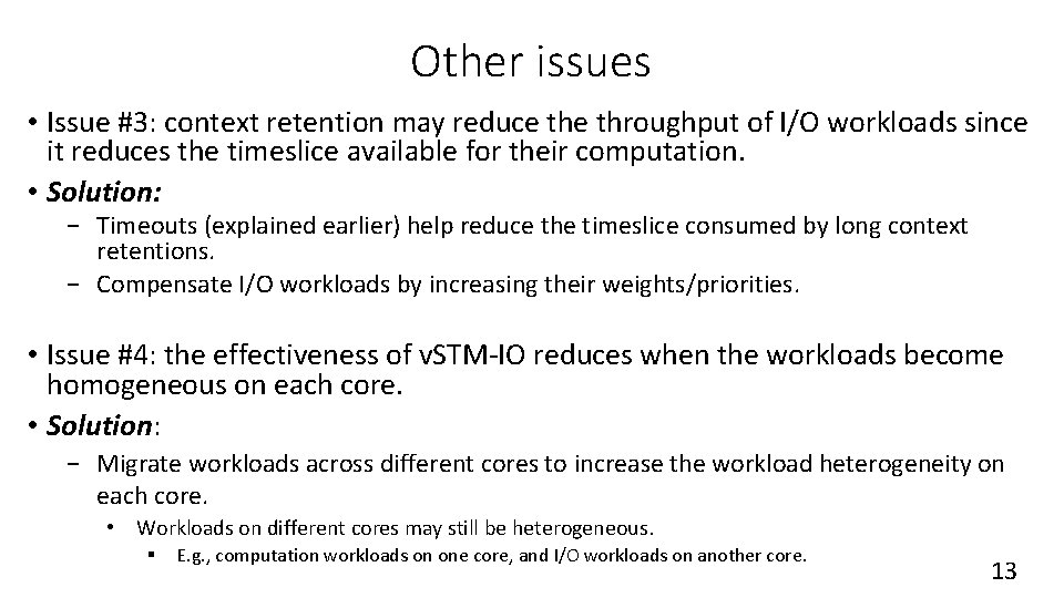 Other issues • Issue #3: context retention may reduce throughput of I/O workloads since Other issues • Issue #3: context retention may reduce throughput of I/O workloads since