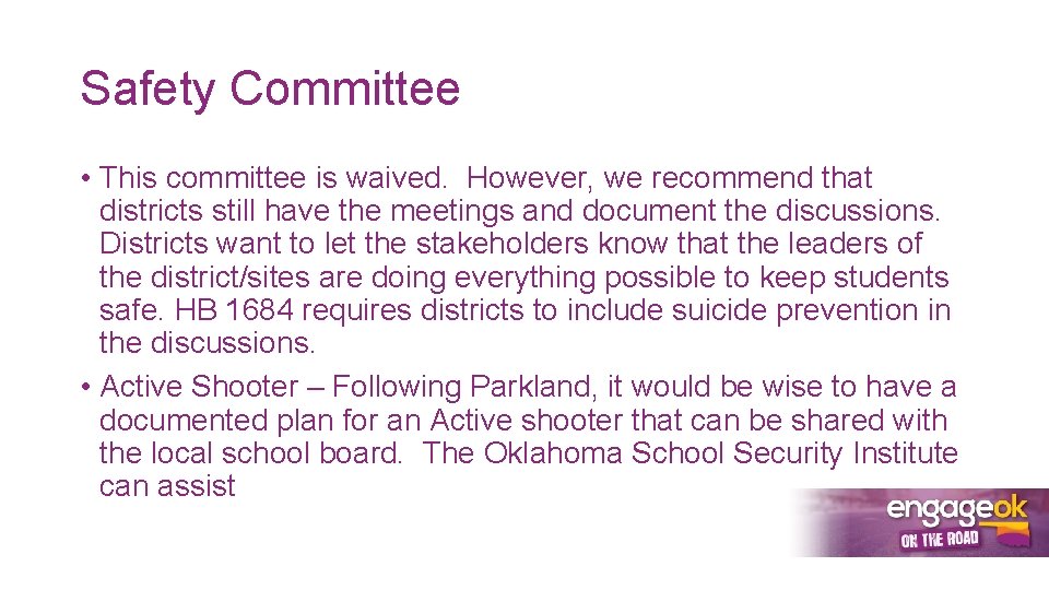 Safety Committee • This committee is waived. However, we recommend that districts still have