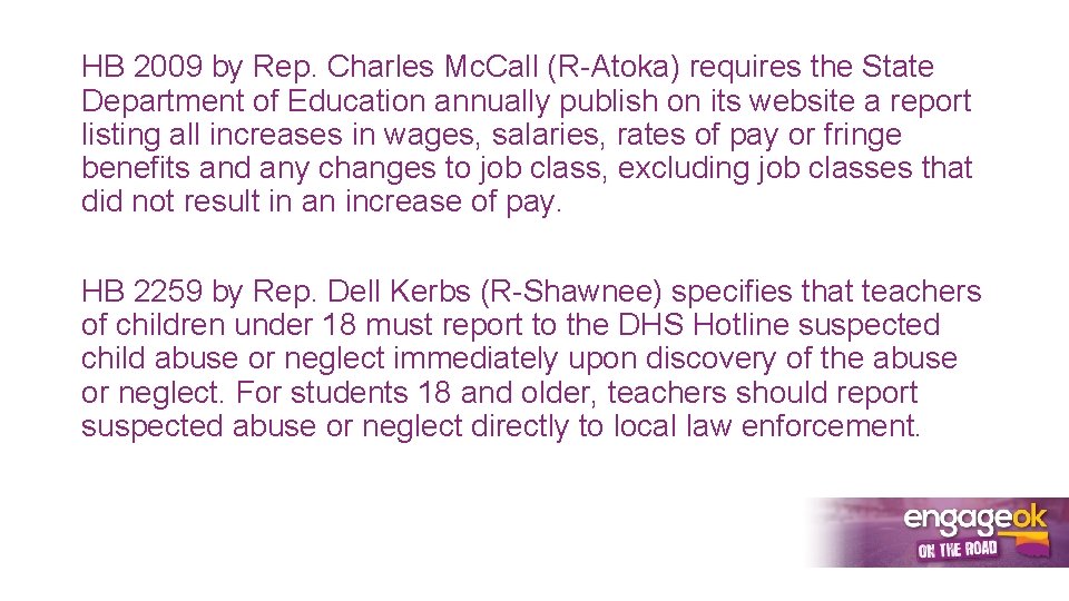 HB 2009 by Rep. Charles Mc. Call (R-Atoka) requires the State Department of Education