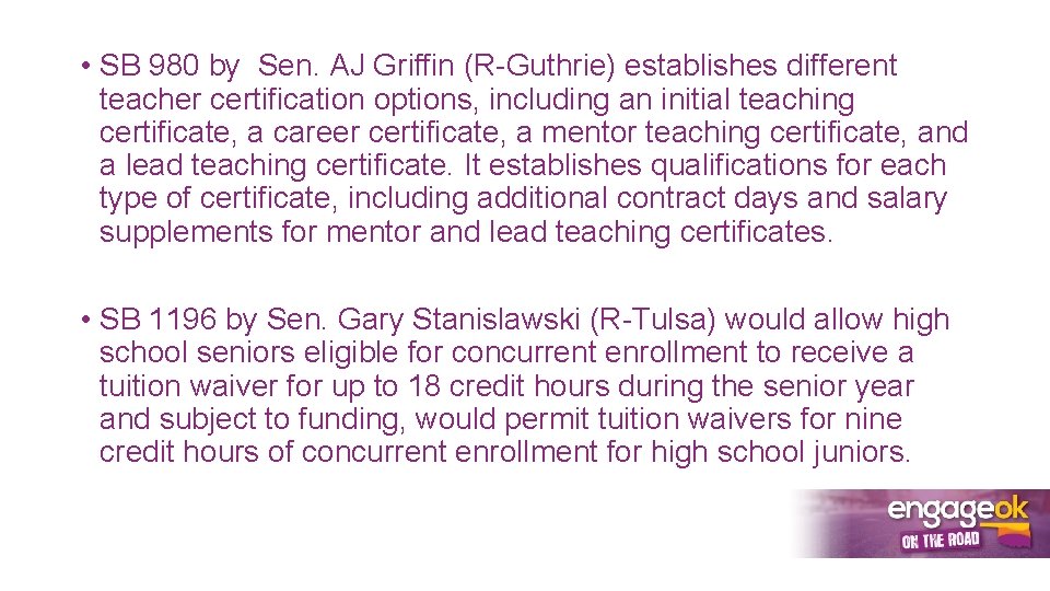  • SB 980 by Sen. AJ Griffin (R-Guthrie) establishes different teacher certification options,