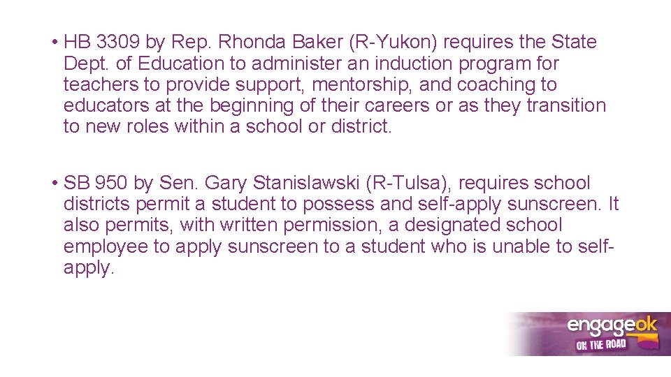  • HB 3309 by Rep. Rhonda Baker (R-Yukon) requires the State Dept. of