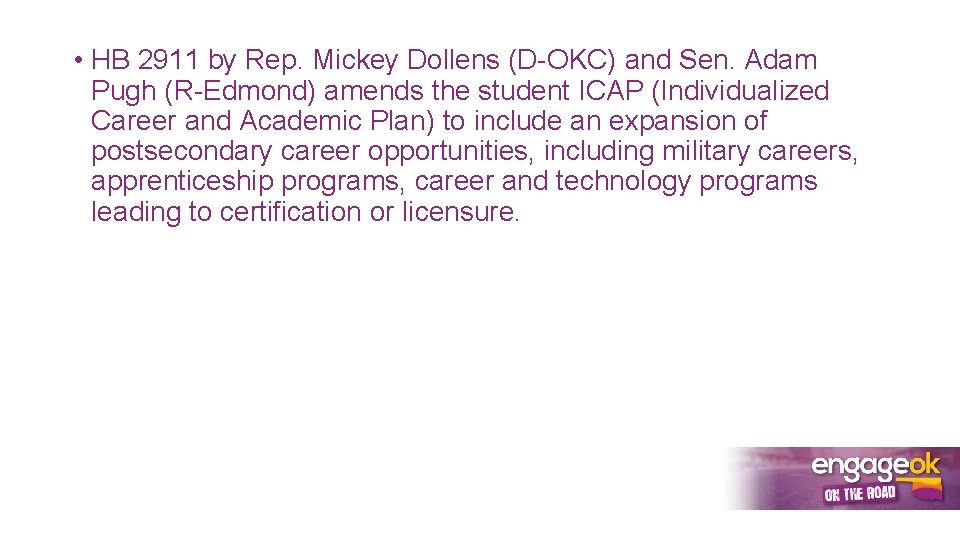  • HB 2911 by Rep. Mickey Dollens (D-OKC) and Sen. Adam Pugh (R-Edmond)