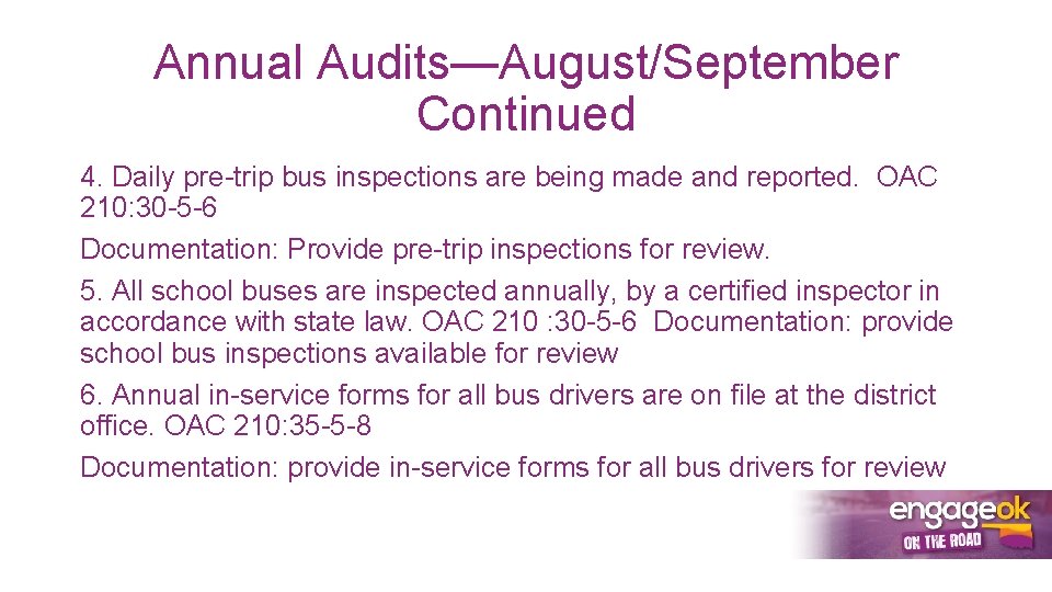 Annual Audits—August/September Continued 4. Daily pre-trip bus inspections are being made and reported. OAC