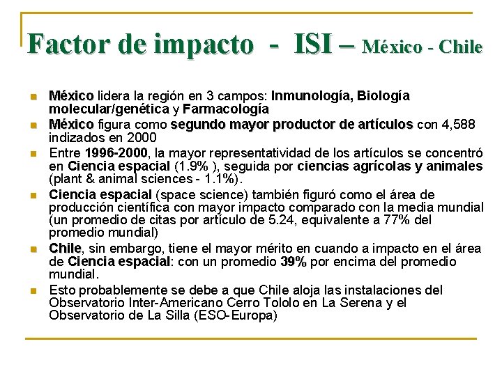 Factor de impacto - ISI – México - Chile n n n México lidera