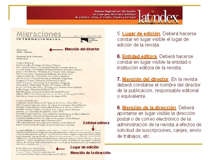 Mención del director 5. Lugar de edición. Deberá hacerse Lugar de edición constar en