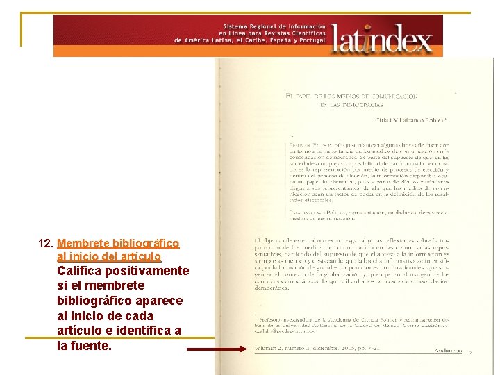 12. Membrete bibliográfico al inicio del artículo Califica positivamente si el membrete bibliográfico aparece