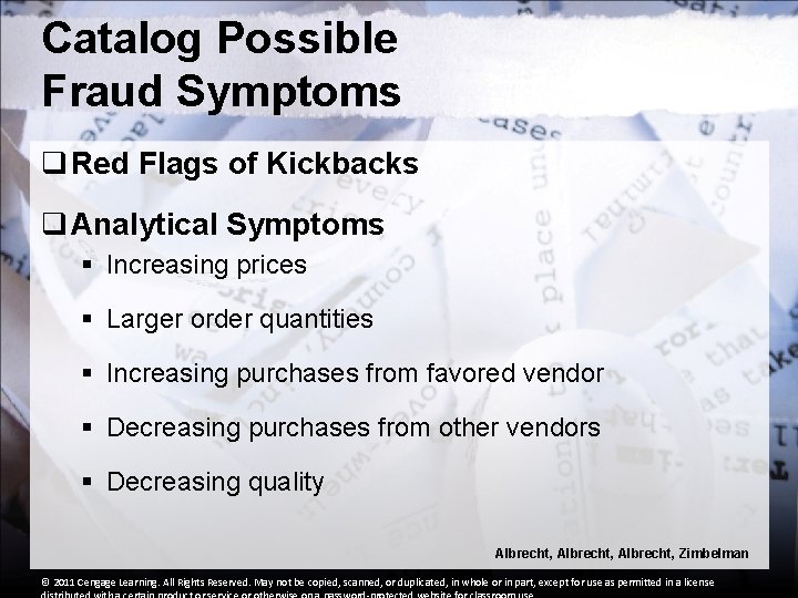 Catalog Possible Fraud Symptoms q Red Flags of Kickbacks q Analytical Symptoms § Increasing