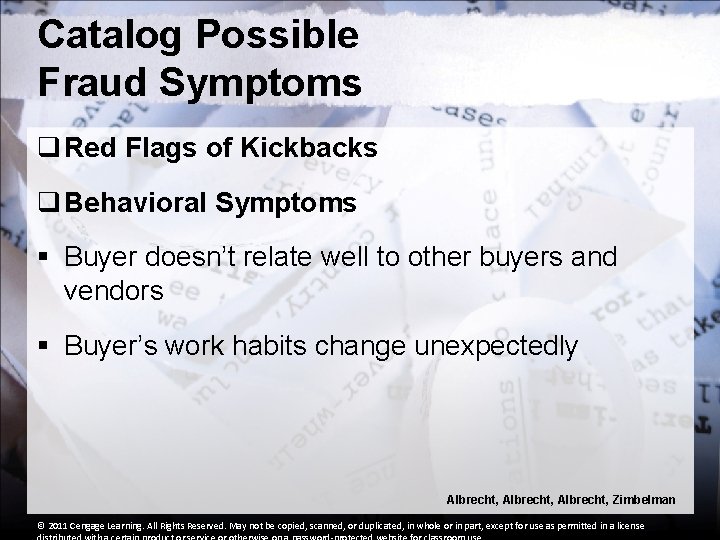 Catalog Possible Fraud Symptoms q Red Flags of Kickbacks q Behavioral Symptoms § Buyer Catalog Possible Fraud Symptoms q Red Flags of Kickbacks q Behavioral Symptoms § Buyer