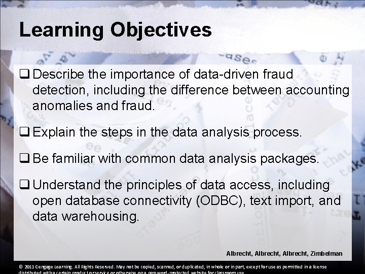 Learning Objectives q Describe the importance of data-driven fraud detection, including the difference between