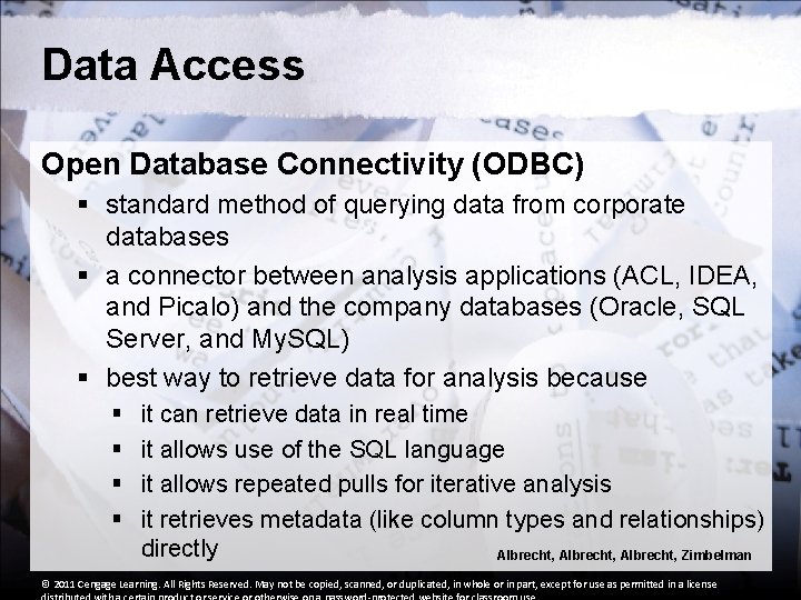 Data Access Open Database Connectivity (ODBC) § standard method of querying data from corporate