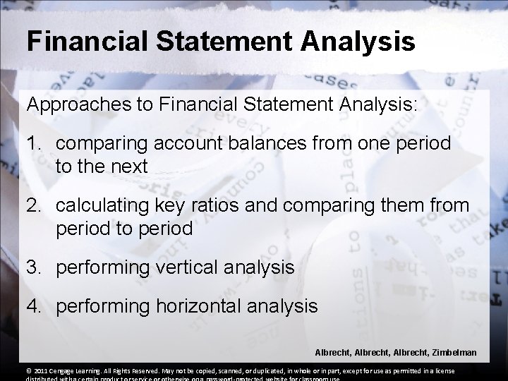 Financial Statement Analysis Approaches to Financial Statement Analysis: 1. comparing account balances from one