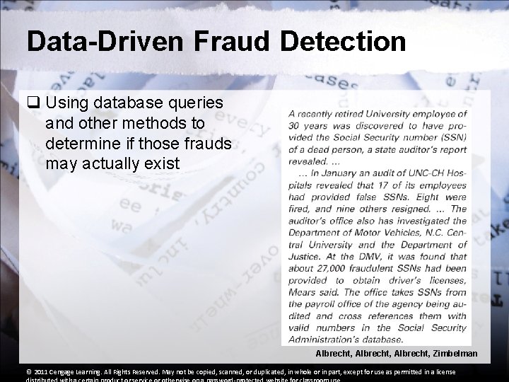 Data-Driven Fraud Detection q Using database queries and other methods to determine if those