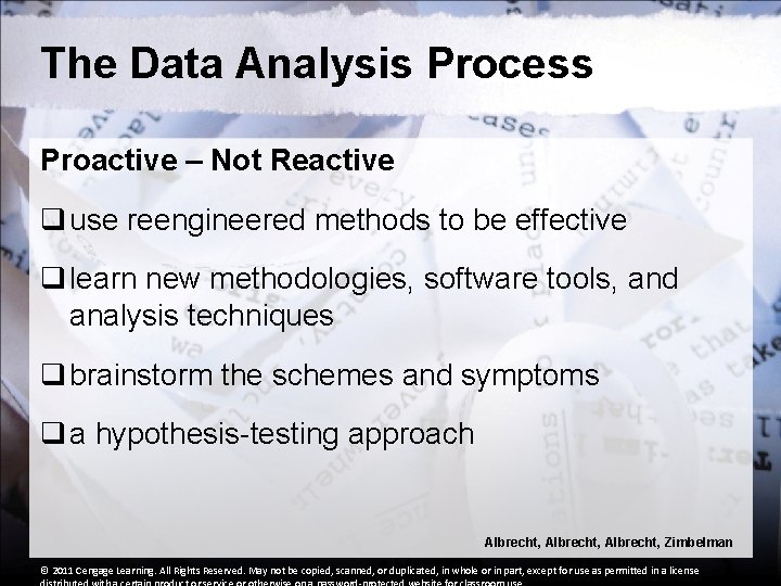 The Data Analysis Process Proactive – Not Reactive q use reengineered methods to be The Data Analysis Process Proactive – Not Reactive q use reengineered methods to be