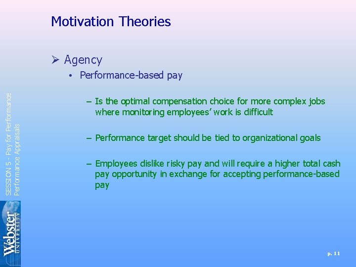 Motivation Theories Ø Agency SESSION 5 - Pay for Performance Appraisals • Performance-based pay