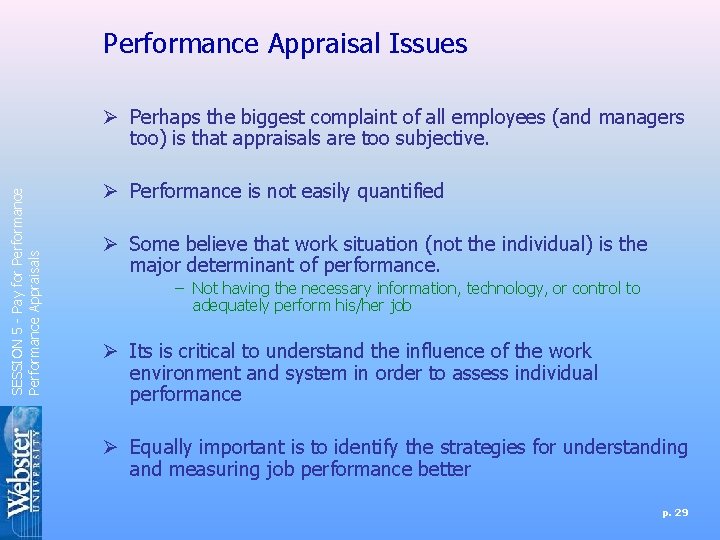 Performance Appraisal Issues SESSION 5 - Pay for Performance Appraisals Ø Perhaps the biggest