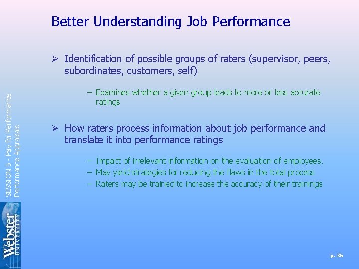 Better Understanding Job Performance SESSION 5 - Pay for Performance Appraisals Ø Identification of