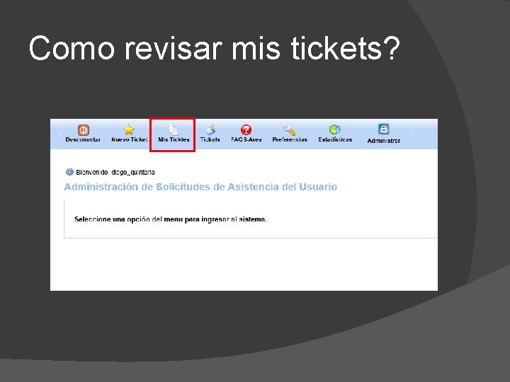 Como revisar mis tickets? 