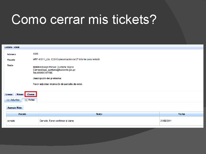 Como cerrar mis tickets? 