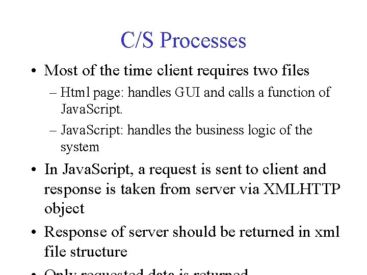 C/S Processes • Most of the time client requires two files – Html page: