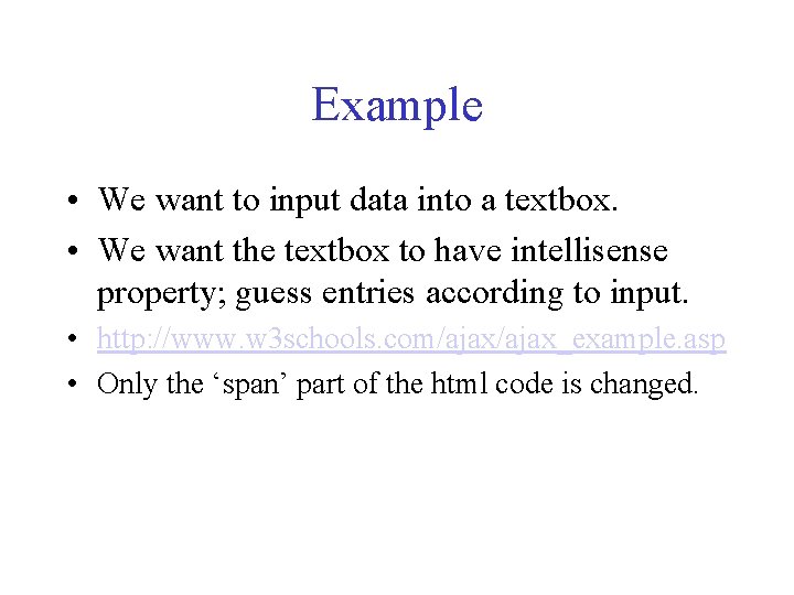 Example • We want to input data into a textbox. • We want the